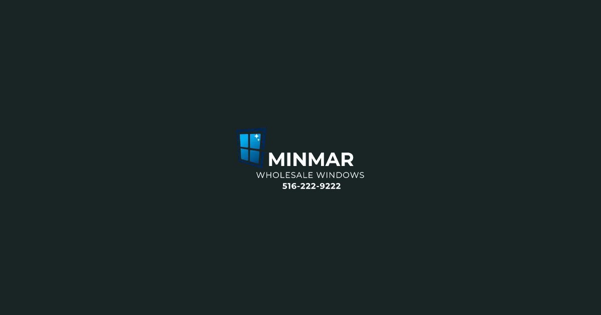 Minmar Windows & Doors — Wholesale-Priced Windows & Doors, Installed Fast